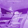 toute la nuit (slowed) [Explicit]