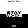 Stay woke (feat. Yksteexy) [Explicit]