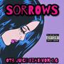 Sorrows (Explicit)