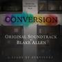 Conversion (Original Motion Picture Soundtrack)