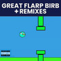 Great Flarp Birb ＋Remixes (Explicit)