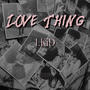 Love Thing (Explicit)