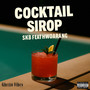 COCKTAIL SIROP (Explicit)