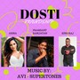 Dosti (feat. King Raj)