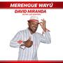 MERENGUE WAYU (feat. DAVID MIRANDA & LUIS QUINTERO)