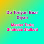 Do Teriyan Bear Diyan