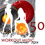 50 Workout Music Summer 2013: Best Work Out Songs 120-125bpm, Soulful, Minimal & Deep House Fitness Music Collection