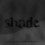 Shade (Explicit)