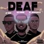 DEAF (feat. AJ VEE & DJ NURUSWIZZ)