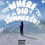 where did summer go? (feat. 62dubz) [Explicit]