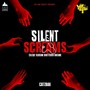 SILENT SCREAMS (Explicit)