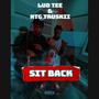 SIT BACK. (feat. NTG Truskii)