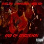 End Of Discussion (feat. GmoneyLato & Blast EBK) [Explicit]