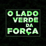 O Lado Verde da Força (Explicit)