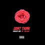 Dont Think (Explicit)