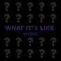 What It's Like (Explicit)