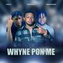 Whyne Pon Me (feat. Donaranking & Chris B) [Explicit]