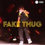 Fake Thug (Explicit)