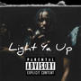 Light Ya Up (Explicit)