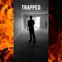 Trapped (feat. GrewSum & Jovan Martinez) [Explicit]