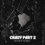 Crazy, Pt. 2 (feat. Ryan Jesse) [Explicit]