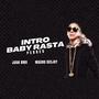 INTRO BABY RASTA (feat. Juan Rmx)