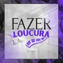 FAZER LOUCURA (Explicit)