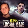 Lucha, Dale (Remix)