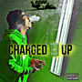 Charged Up (Explicit)