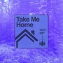 Take Me Home (Debr4h Remix)