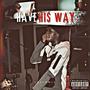 Have His Way (Explicit)