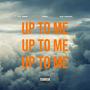 Up To Me (feat. Pino & Kid Kwazii) [Explicit]