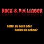 Rollst du noch oder Rockst du schon?