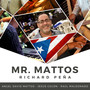 Mr. Mattos (feat. Angel David Mattos, Raúl Maldonado & Jesús Colón)