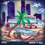 Need It ALL (Explicit)