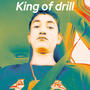 King of drill (Explicit)