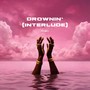 Drownin' (Interlude)