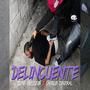 Delincuente (feat. choque dineral) [Explicit]