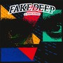 Fake Deep (Explicit)