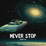 Never Stop (Explicit)