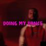 Doing My Dance (Explicit)