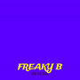 Freaky B (Explicit)