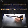 Presidential Palace (Explicit)