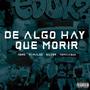 De Algo Hay Que Morir (feat. Tomyjas666 & I'm not Dream) [Explicit]