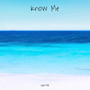 Know Me (Explicit)