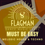 Must Be Easy Melodic House & Techno