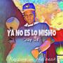 Ya No Es Lo Mismo (feat. Jay 08)