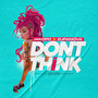 Don't Think (Explicit)