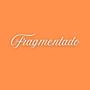 Fragmentado (Explicit)