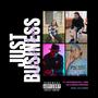 Just Business (feat. Victorious Zay, King Kai & Edboii Corleone) [Explicit]